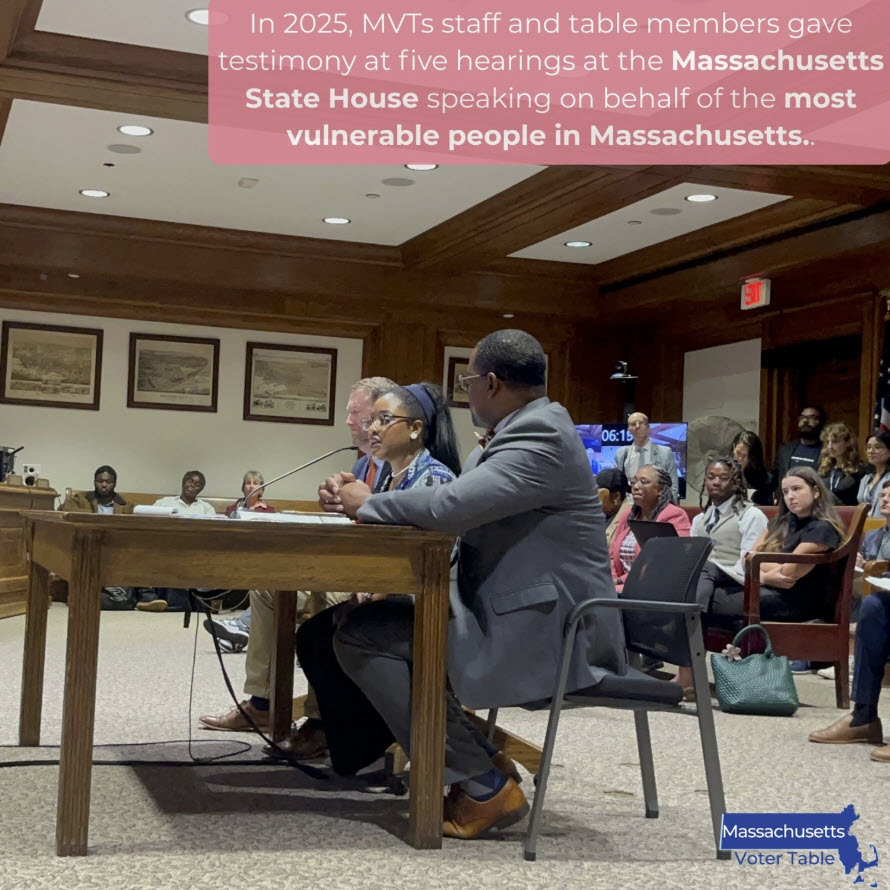 In 2025, MVT’s staff and table members participated in five hearings at the Massachusetts State House.
