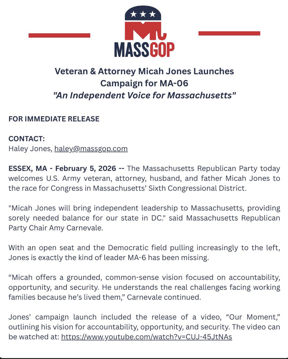 he Massachusetts Republican Party today welcomes U.S. Army veteran, attorney, husband, and father Micah Jones to the race for Congress in Massachusetts’ Sixth Congressional District.