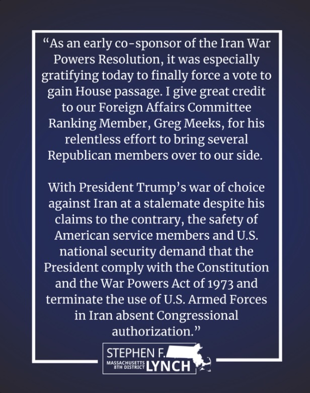 "As an early co-sponsor of the Iran War Power Resolution, it was especially gratifying today to finally force a vote...."