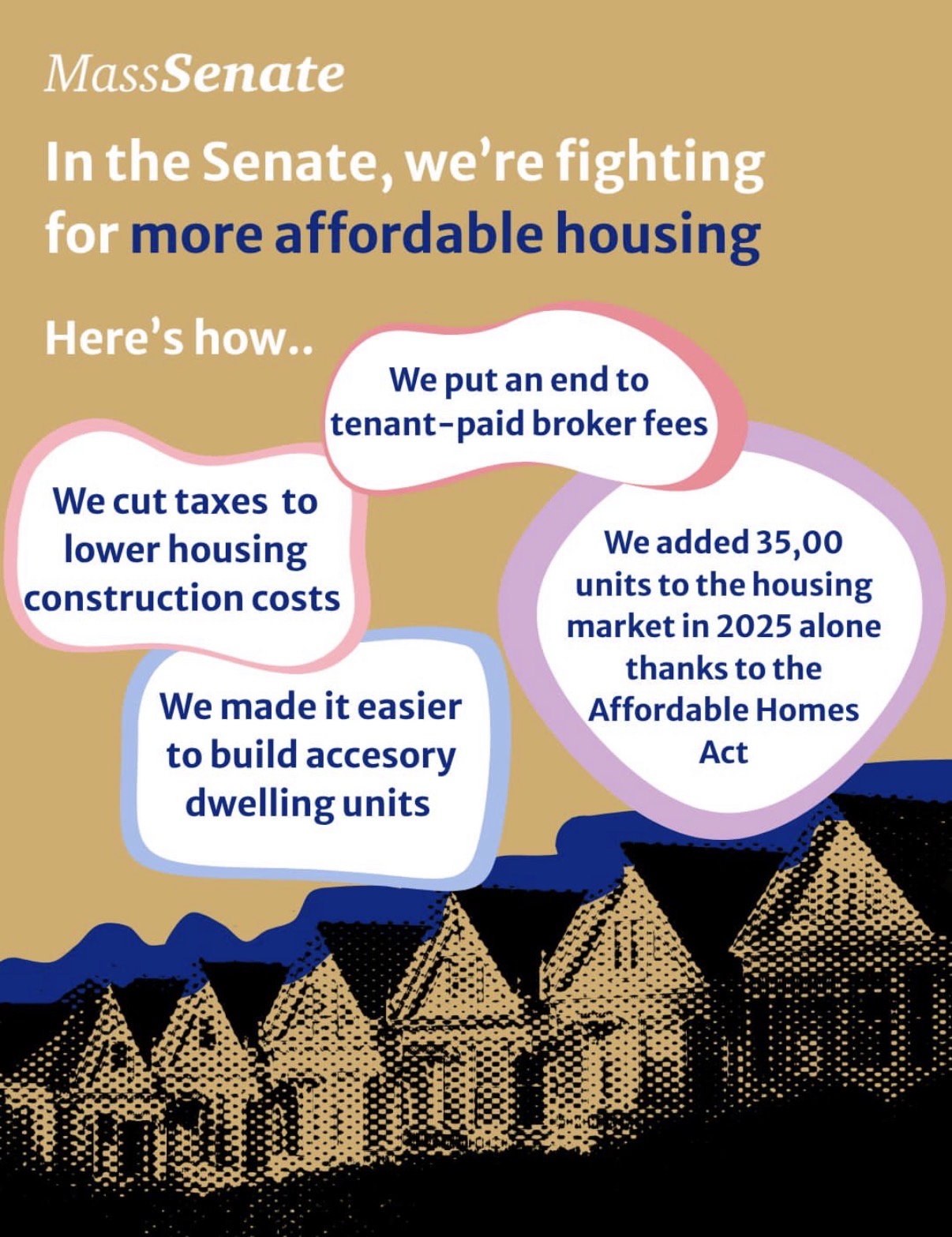 Massachusetts deserves housing policies that put people first. From eliminating brokers’ fees to reducing red tape, we’re tackling the affordability crisis head‑on and building a stronger, more stable future for our communities.