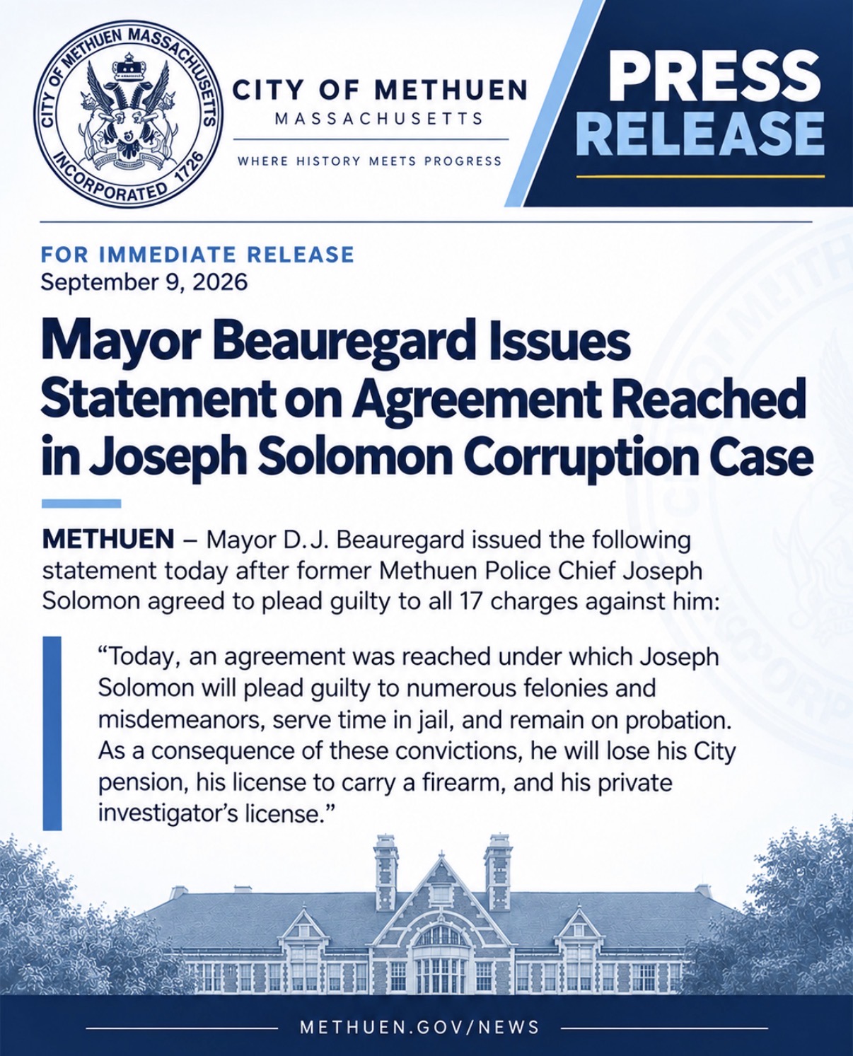 METHUEN – Mayor D.J. Beauregard issued the following statement today after former Methuen Police Chief Joseph Solomon agreed to plead guilty to all 17 charges against him: