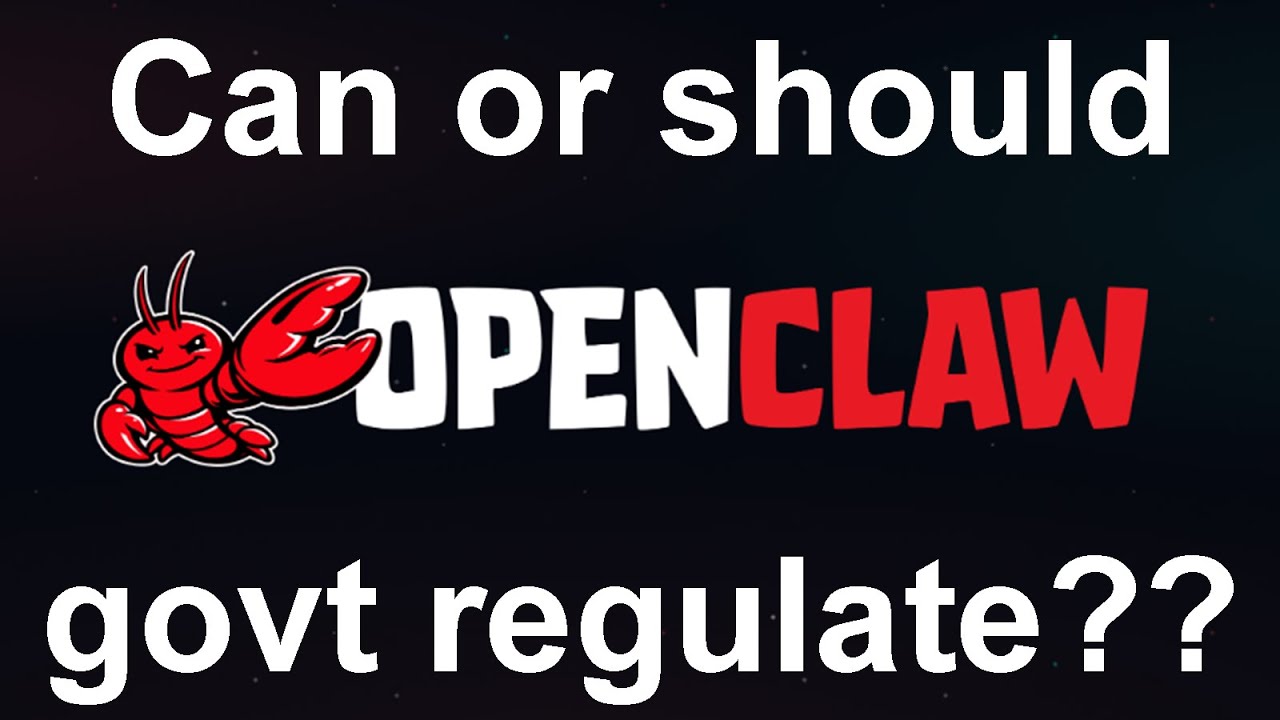 Can or should government regulate AI like OpenClaw