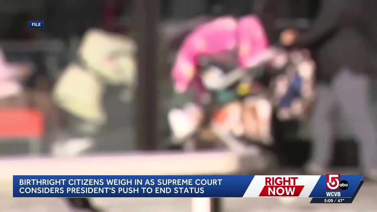 Massachusetts groups hope Supreme Court preserves birthright citizenship