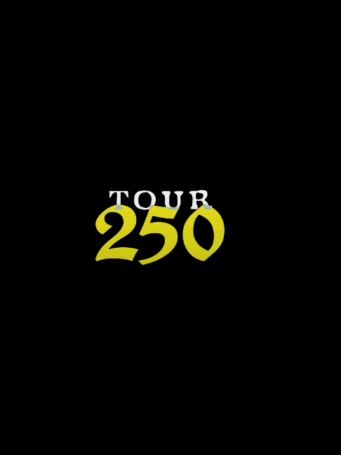 How will you Tour 250?
