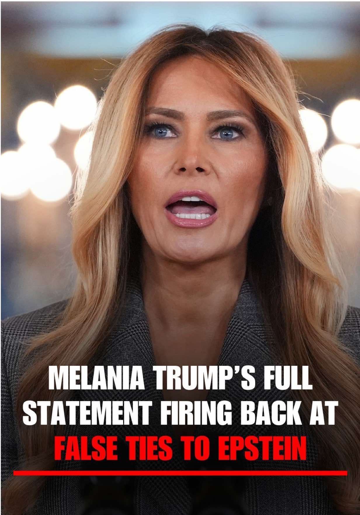 First Lady Melania Trump fires back at "smears" and "baseless lies" attempting to link her to Jeffrey Epstein.